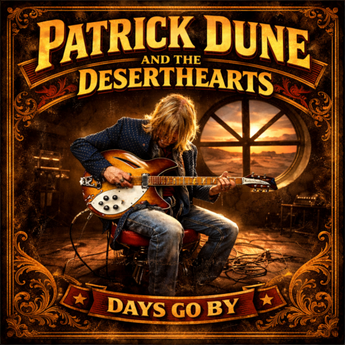Patrick Dune and The DesertHearts- Days Go Record cover